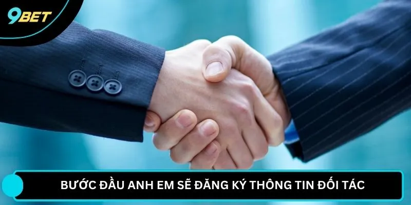 Bước đầu anh em sẽ đăng ký thông tin đối tác