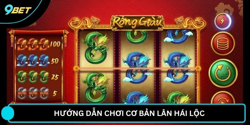 Hướng dẫn chơi cơ bản Lân hái lộc
