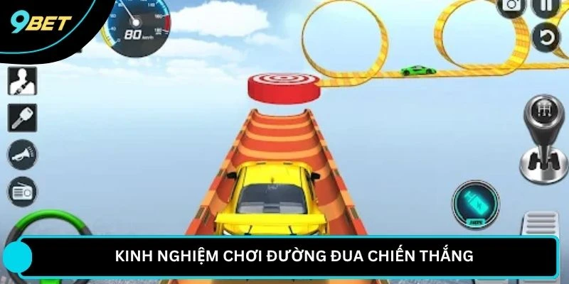 Kinh nghiệm chơi đường đua chiến thắng